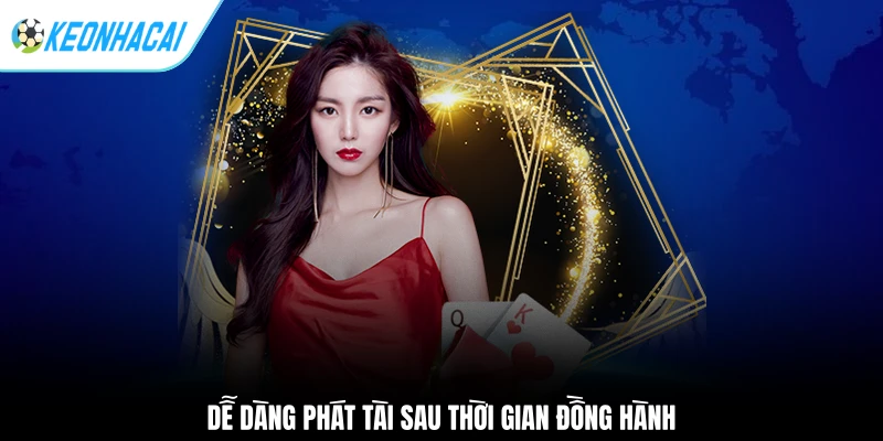 NHATVIP - An Toàn Giải Trí, Thắng Tiền Đậm Thần Tốc 2 Dễ dàng phát tài sau thời gian đồng hành