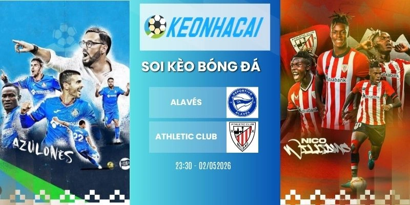 Kèo nhà cái Alaves vs  Athletic Club - La Liga, 02/05/2026