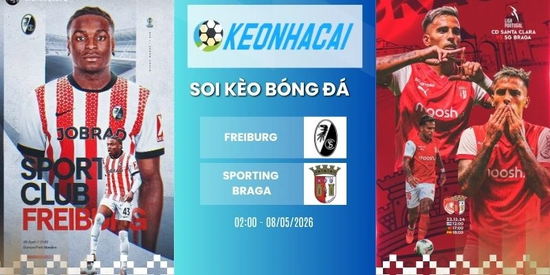 Kèo nhà cái Freiburg vs Sporting Braga - C2, 08/05/2026