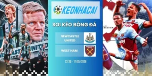 Kèo nhà cái Newcastle United vs West Ham - NHA, 17/05/2026