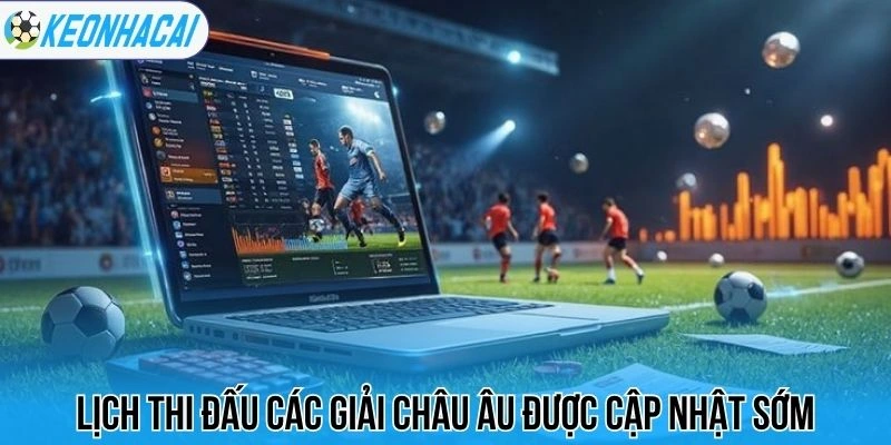 Lịch thi đấu bóng đá hôm nay 28 Lịch thi đấu các giải châu Âu được cập nhật sớm